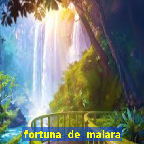 fortuna de maiara e maraisa